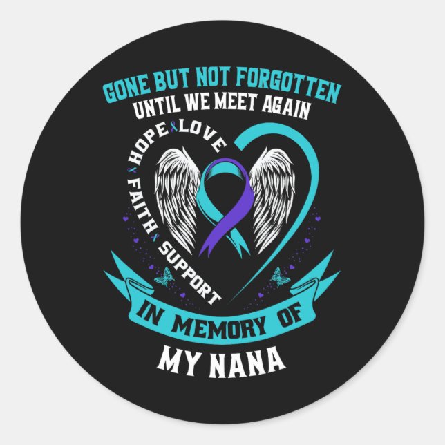 Suizidbewusstsein Shirt Nana Gone, aber nicht verg Runder Aufkleber (Vorderseite)