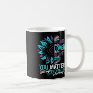 Suizidprävention Bewusstsein, dass Sie es wert sin Kaffeetasse