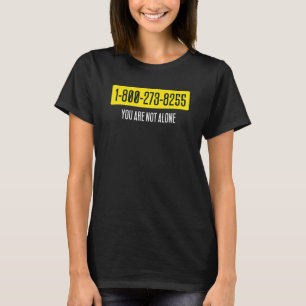 Suizidprävention Geschenk 1 800 273 8255 Hilfe Zei T-Shirt