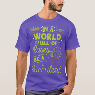 Sukkuläre Pflanze 1 T-Shirt