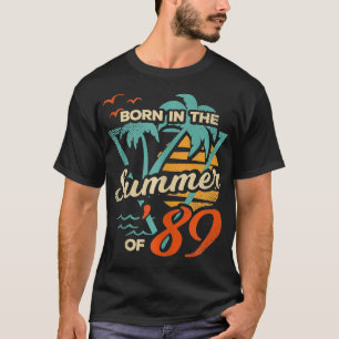 Summer 89 31st Birthday Gifts 31 Year Old Men Wome T-Shirt