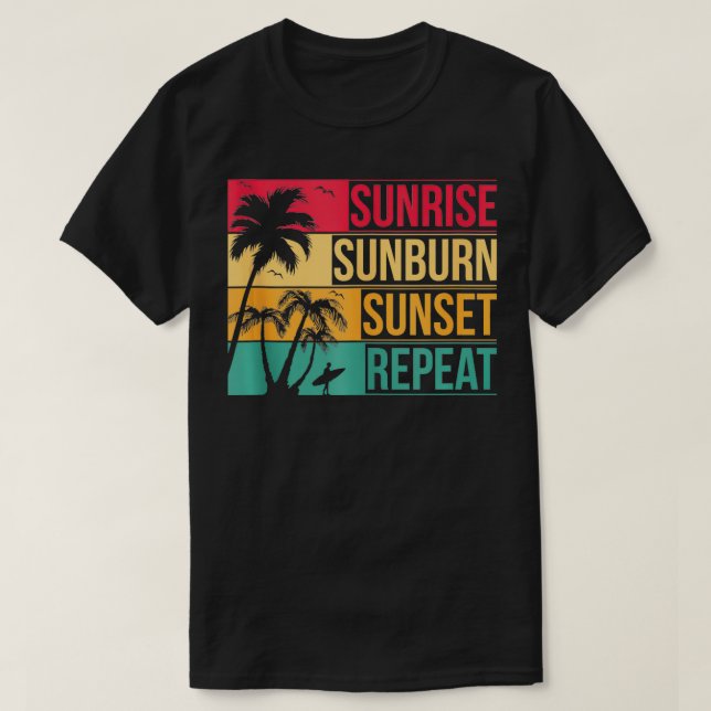 Summer Beach Vacation Sunrise Sunburn Sunset Repea T-Shirt (Design vorne)