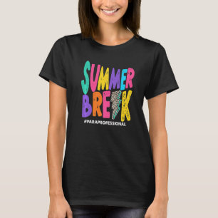 Summer Break Paraprofessional Sommerurlaub T-Shirt