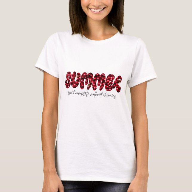 Summer isn’t complete without cherries T-Shirt (Vorderseite)
