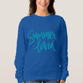 Summer lovin' sweatshirt