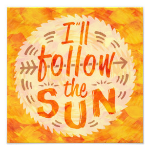 Summer Sunshine Orange Paint folgen Sun Typografie Fotodruck