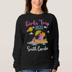Summer Vacation Girls Trip 2022 South Carolina Bea Sweatshirt