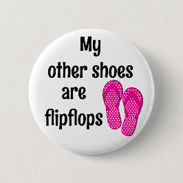 Summer Vibes - Meine anderen Schuhe sind Flipflops Button