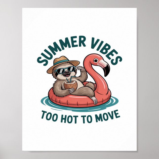 Summer Vibes Sloth Funny Lazy Float Poster (Vorne)