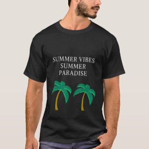 Summer Vibes Summer Paradise T-Shirt