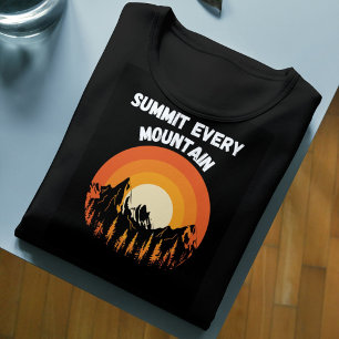 Summit Every Mountain Hikers Goal T-Shirt