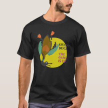 Sumpfente - Das Spiel ist oben T - Shirts