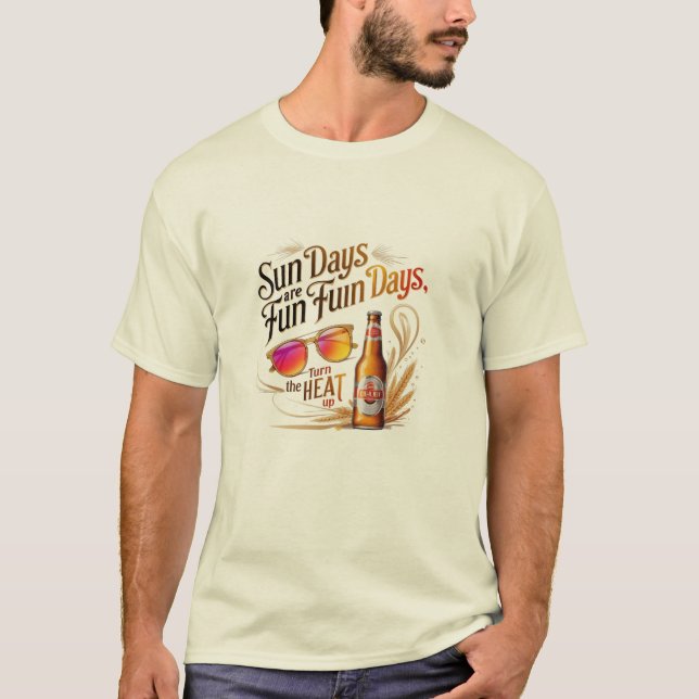 sun Days + Cold Beer = Fun on Fire T-Shirt (Vorderseite)
