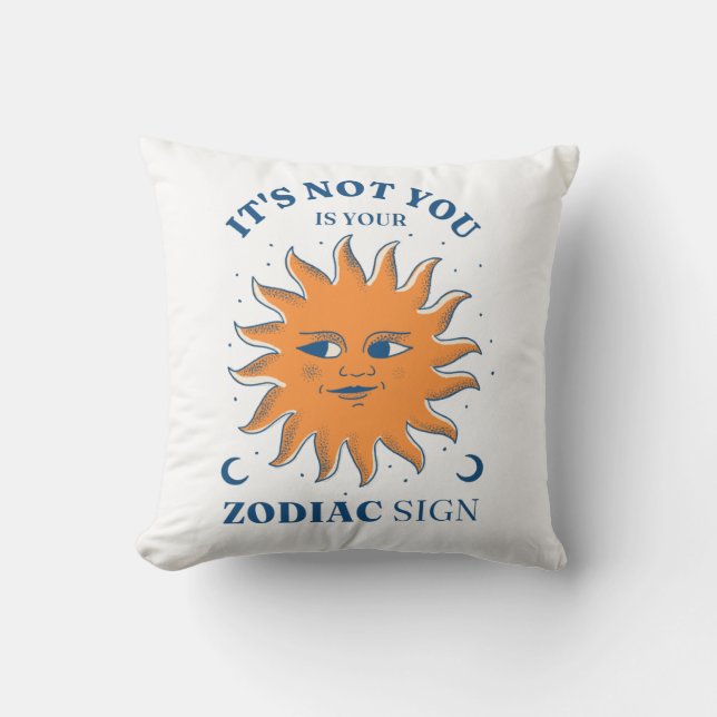 Sun Funny ist nicht du, es ist dein Zodiakzeichen Kissen (Vorderseite)