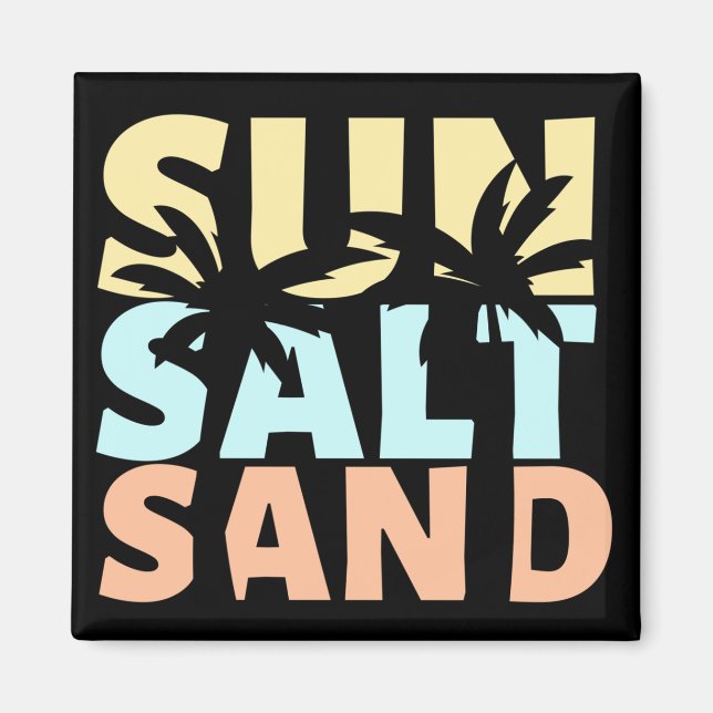 Sun Salt Sand Beach Sommer Magnet (Vorne)