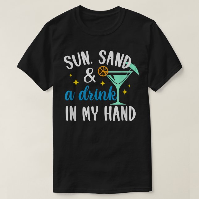 Sun Sand & Drink in meiner Hand Bridesmaid Beach B T-Shirt (Design vorne)