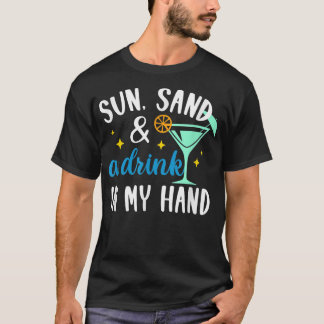 Sun Sand & Drink in meiner Hand Bridesmaid Beach B T-Shirt