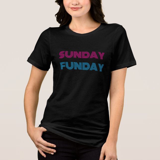 Sunday Funday Personalize Weekend Vive Tri-Blend Shirt (Vorderseite)