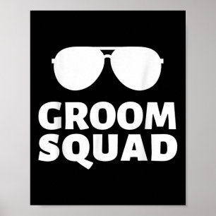 Sungles Groom Squad Funny Crew Bachelor Wedding Pa Poster