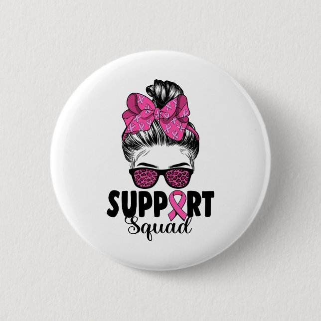Sungles Messy Bun Support Squad Brustkrebs Button (Vorderseite)