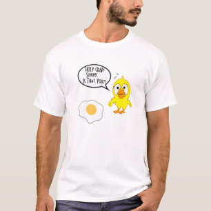 Sunny .. ist, dass Sie ? Funny Chicken Egvers Lieb T-Shirt