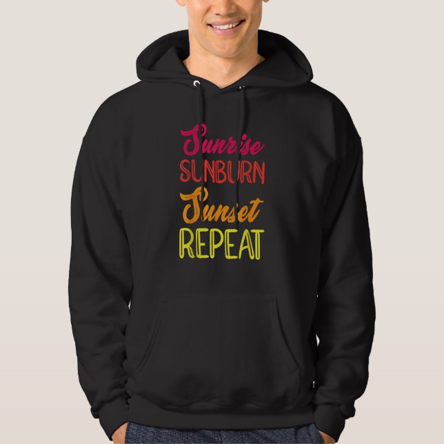 Sunrise Sunburn Sunset Repeat Vacation Holiday Rel Hoodie (Vorderseite)