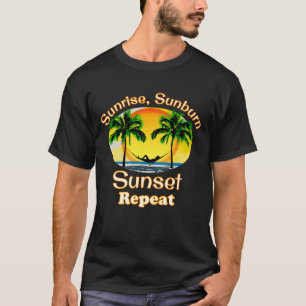 Sunrise Sunburn Sunset Wiederholen Funny Beach Som T-Shirt