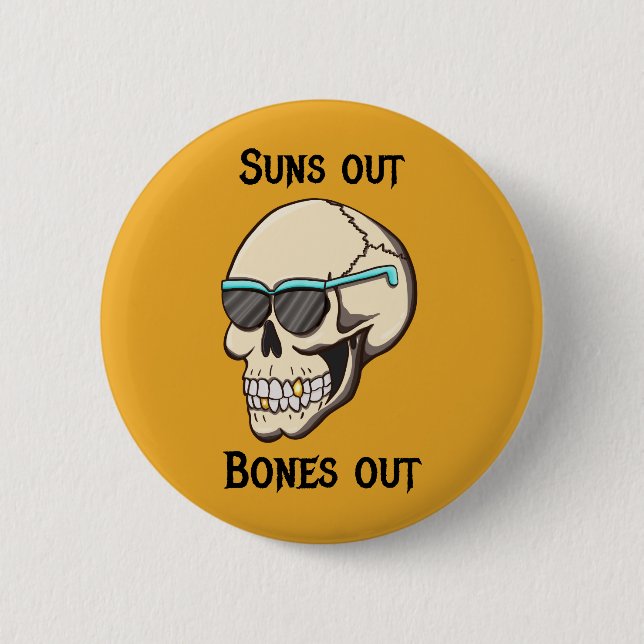 Suns Out Bones Out Skull Pinback Button (Vorderseite)