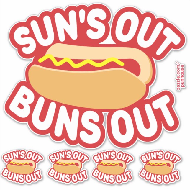 Sun's Out Buns Out Hotdog Aufkleber (Vorderseite)