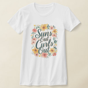 "Suns Out, Curls Out" Frühjahrs-Blumen Grafik T-Sh T-Shirt