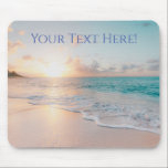 Sunset Beach With Gentle Waves, Your Message/Name Mousepad<br><div class="desc">Personalize Your Message,  Monogram or Name on Sunset Beach With Gentle Waves.</div>