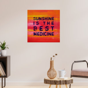 Sunshine ist die beste Medizin Vibrant Rote Kunst Poster