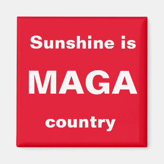 Sunshine ist MAGA-Land Magnet