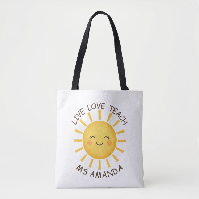 Sunshine Live Love Teach Personalized Teacher  Tasche (Vorderseite)