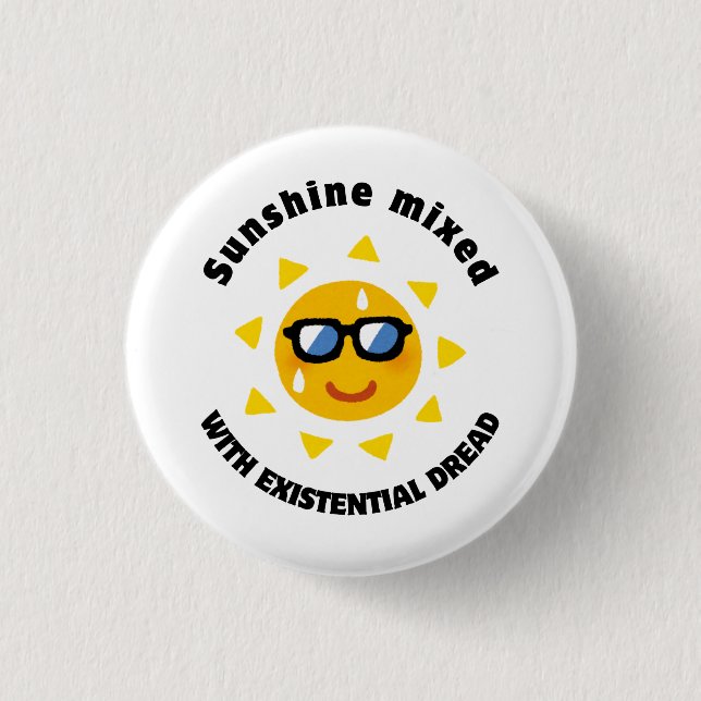 Sunshine Mixed with Existential Dread Button (Vorderseite)