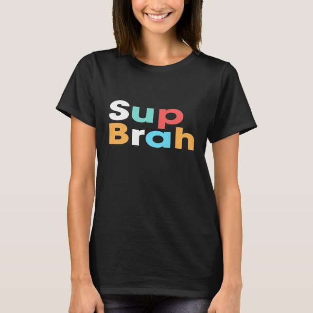 Sup Brah Shirt Local Hawaii Pidgin Braddah Premium (Vorderseite)