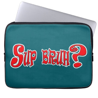 SUP BRUH? - SLANG SLOGAN LAPTOPSCHUTZHÜLLE