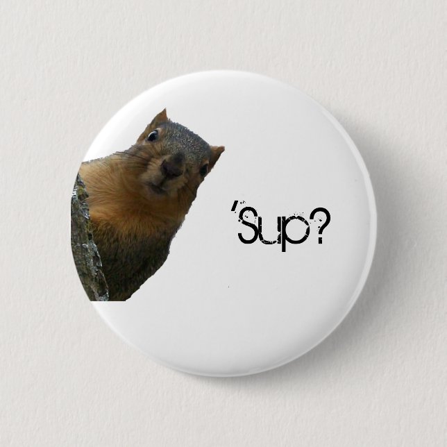'Sup? Button (Vorderseite)