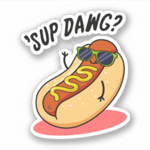 Sup Dawg Funny Hot Dog Pub Aufkleber