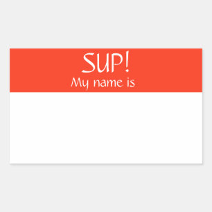 Sup Hello Name Tag Sticker Abzeichen Mein Name