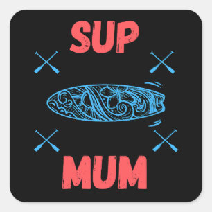 SUP Mum - Paddelbrett aufstehen, blau und rosa Quadratischer Aufkleber