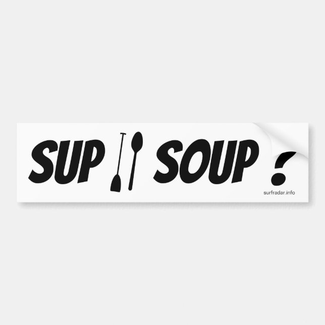SUP oder Suppe? Autoaufkleber (Vorne)
