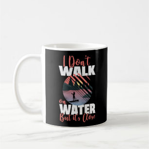 SUP Paddleboard Geh nicht auf dem Wassermädchen So Kaffeetasse