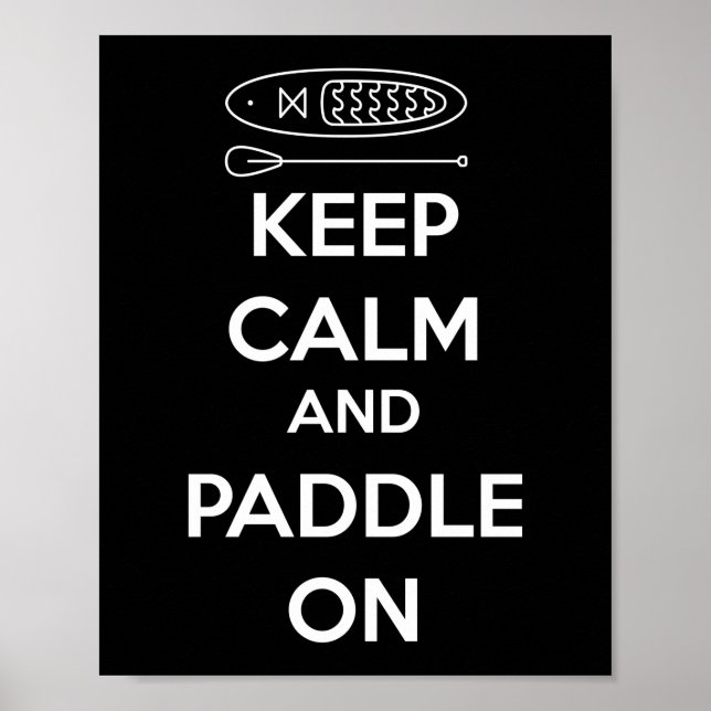 SUP Paddleboard Keep Calm And Paddle On Poster (Vorne)