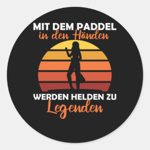 SUP Stand Up Paddle Helden werden Legenden Runder Aufkleber