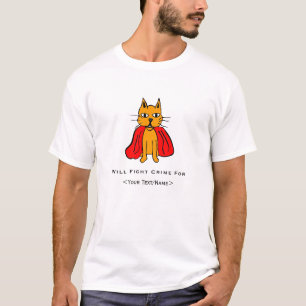Super Cat Kämpfe Verbrechen für<Your Text/Name> T-Shirt