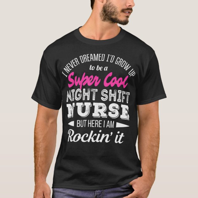 Super Cool Night Shift Nurse Tshirt Funny Gift  (Vorderseite)
