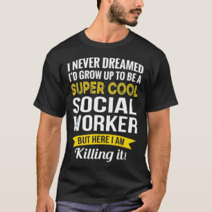 Super Cool Social Worker Tshirt Gift Funny