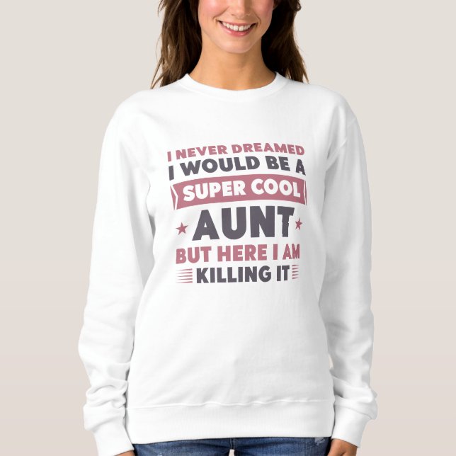Super Cool Tante Sweatshirt (Vorderseite)