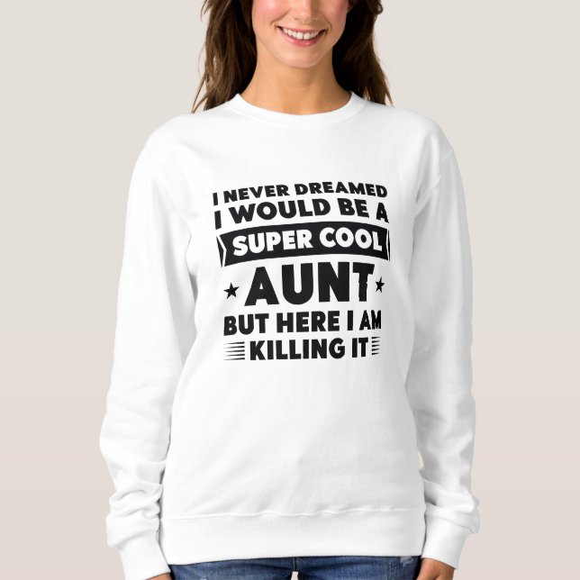 Super Cool Tante Sweatshirt (Vorderseite)